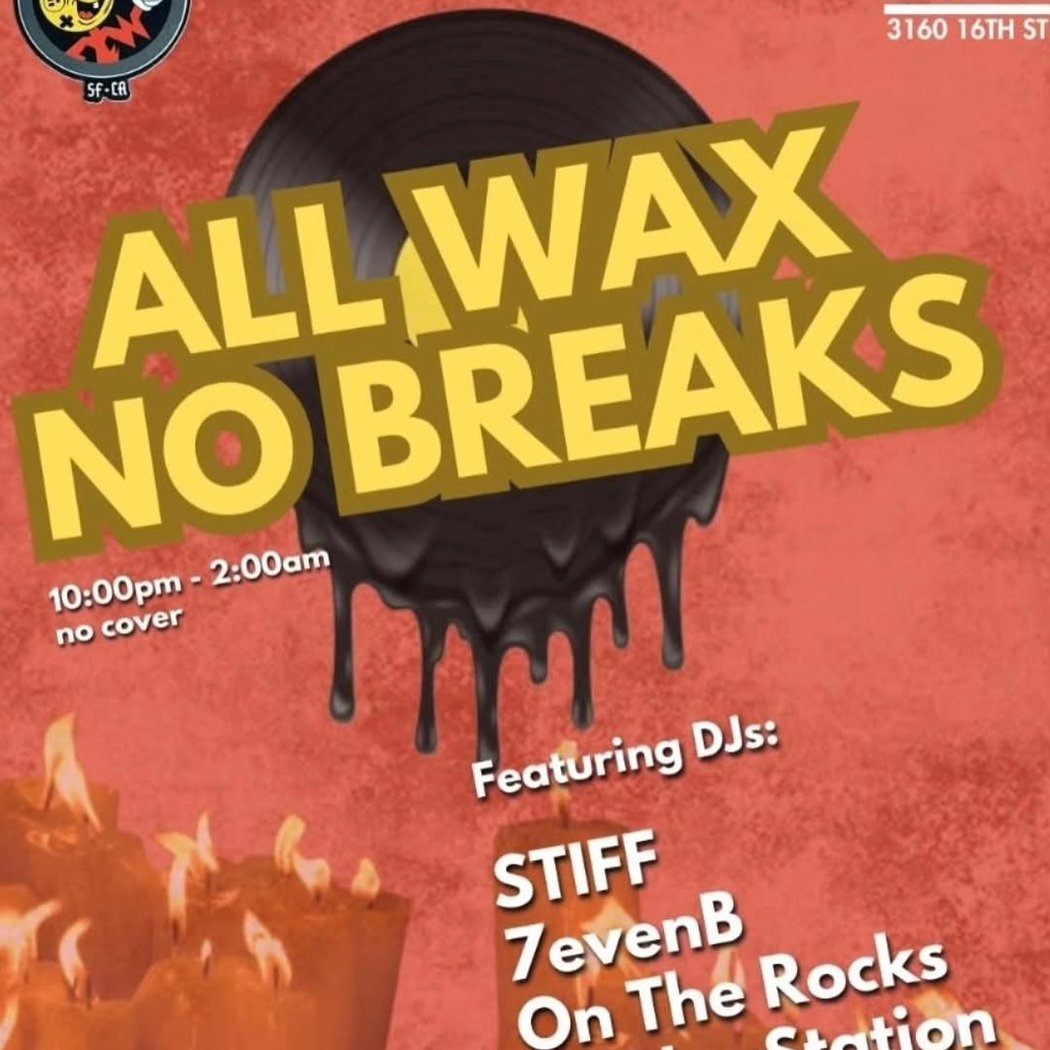 All Wax, No Breaks 1