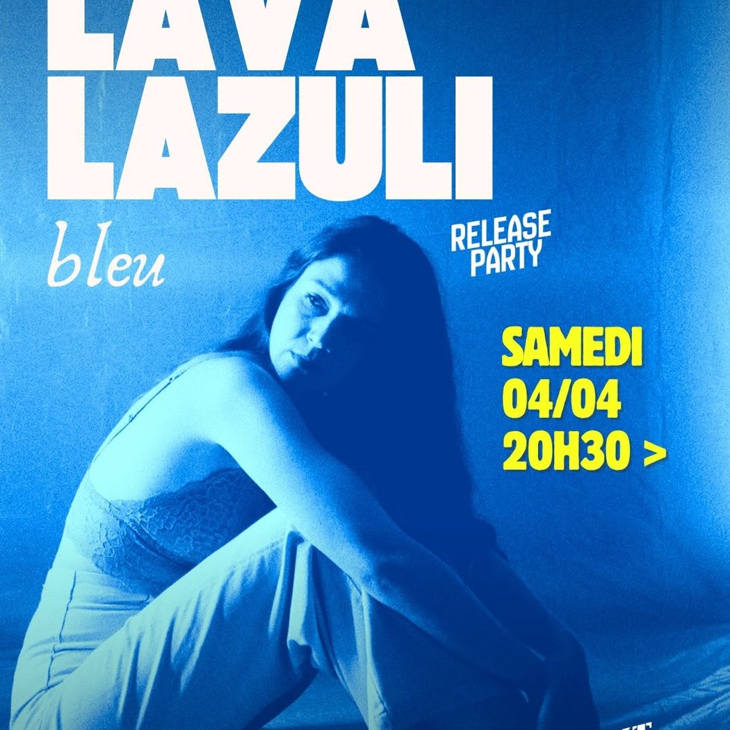 LAVA LAZULI Release Party « Bleu » 1