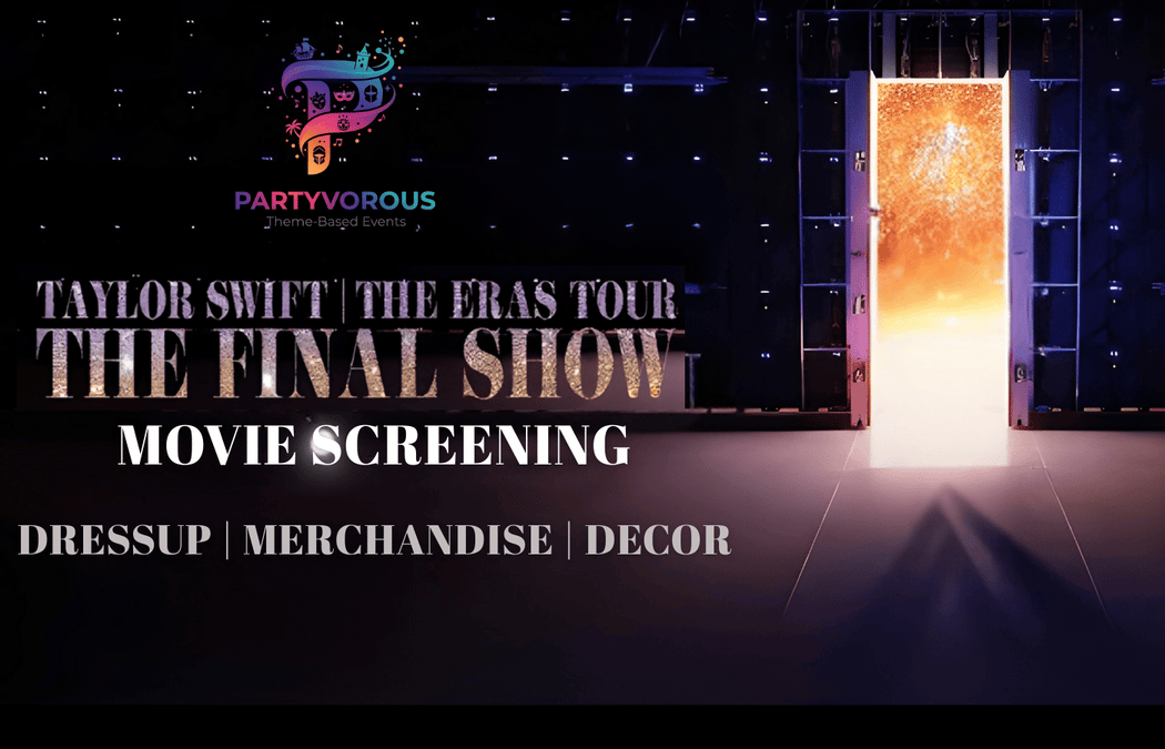The Eras Tour - The Final Chapter Movie Screening by Partyvorous 1