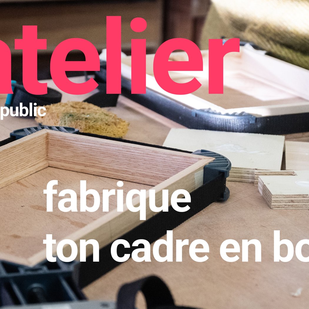 Atelier Fabrique ton cadre en bois 1