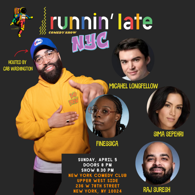 Runnin Late ft: Raj Suresh, Michael Longfellow, Finessica, Colin Cab Washington 1