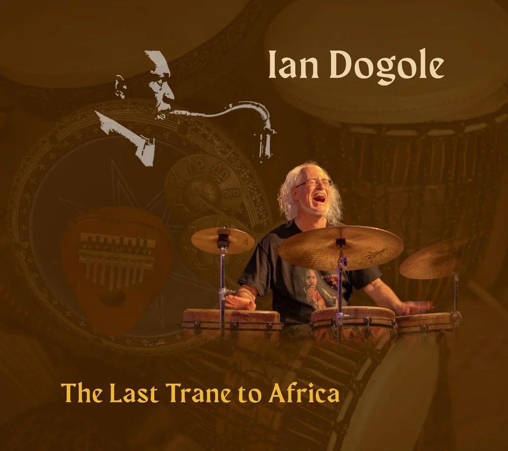 IAN DOGOLE "THE LAST TRANE TO AFRICA" CD RELEASE CONCERT 1