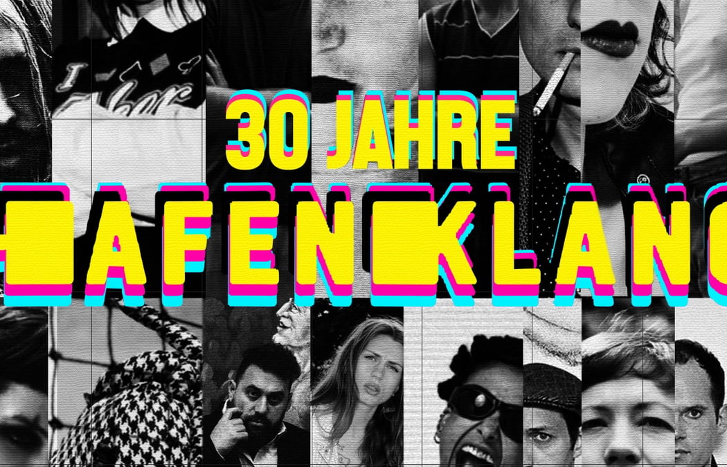 30 JAHRE HAFENKLANG - OPEN AIR & CLUB 1