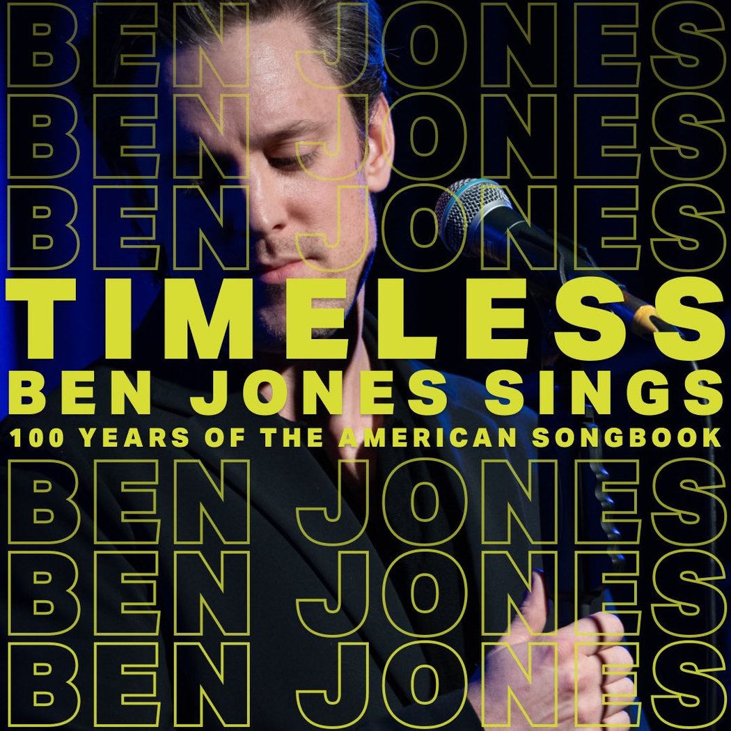 Timeless: Ben Jones Sings 100 Years of the American Songbook 1