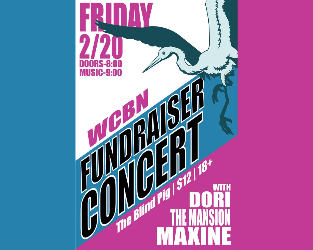 WCBN Winter Fundraiser: featuring- Maxine, The Mansion & dori 1