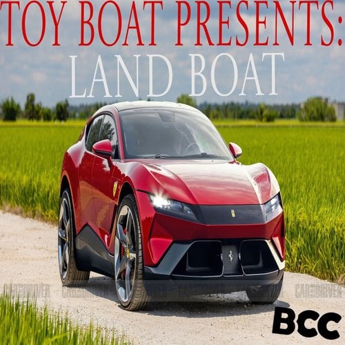 Toy Boat Presents: Land Boat 1