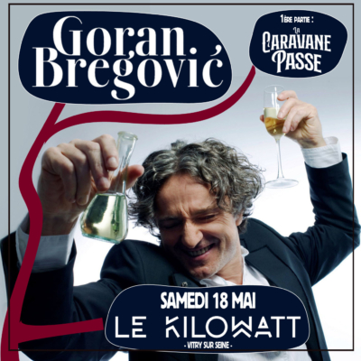 GORAN BREGOVIC + LA CARAVANE PASSE 1