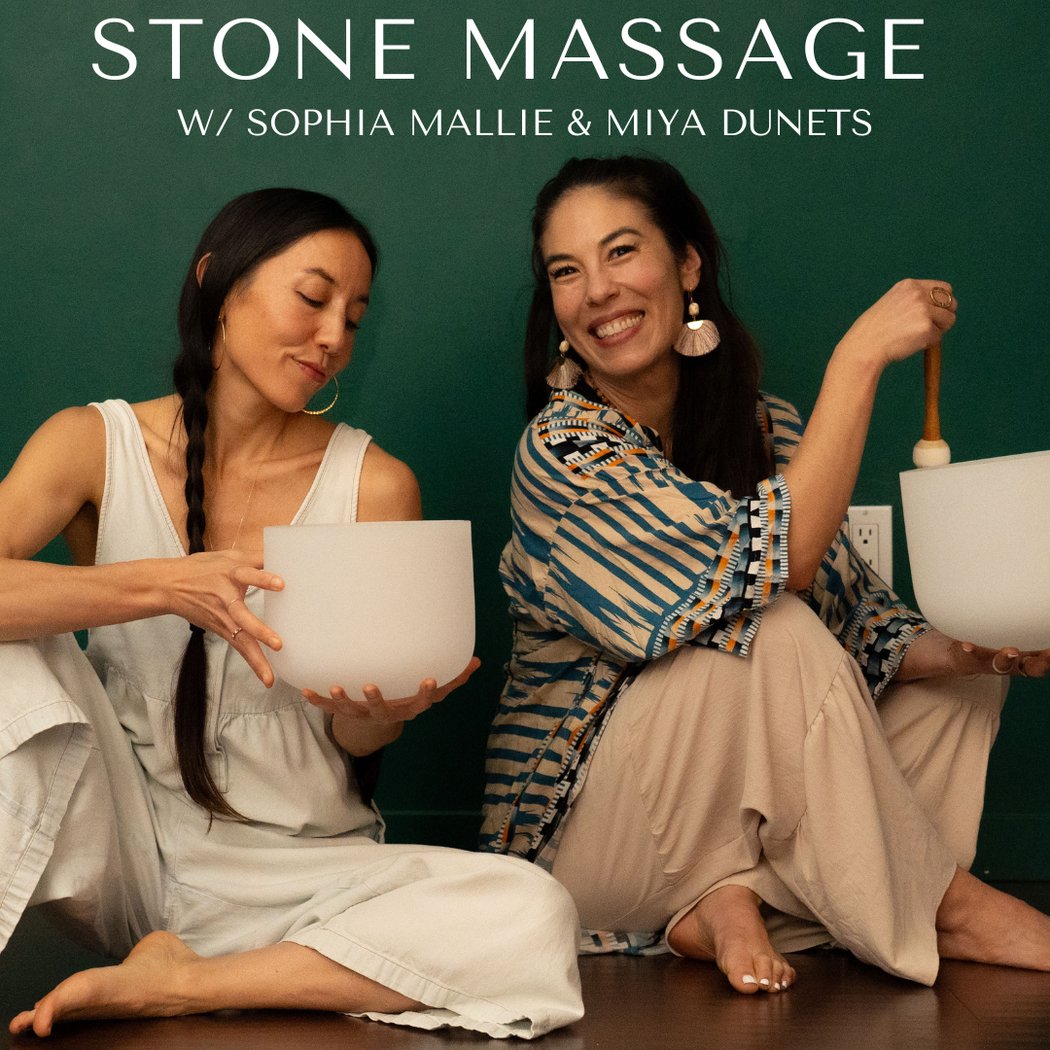 Sound Bath and Hot Stone Massage with Sophia Mallie & Miya Dunets 1