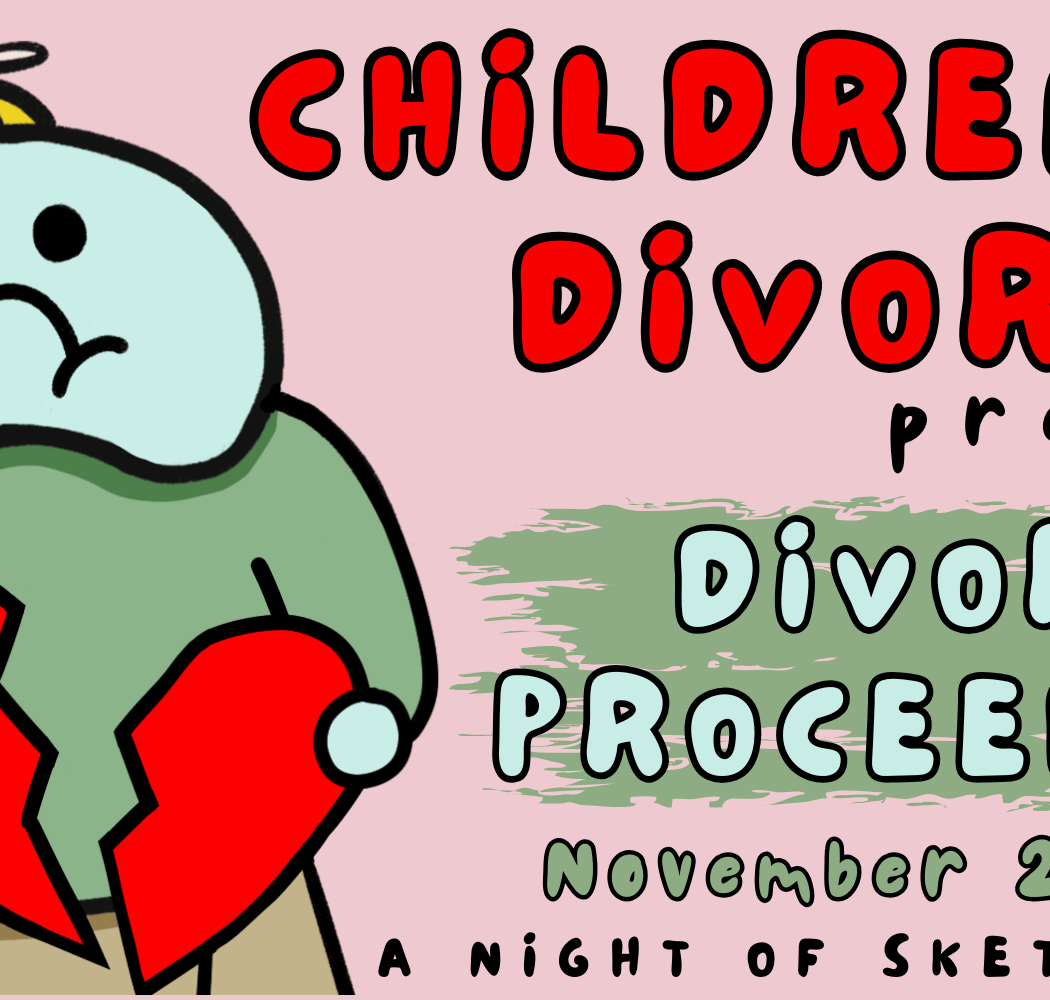 Children of Divorce Presents: An Evening of Sketch Comedy Borne of Broken Homes 1