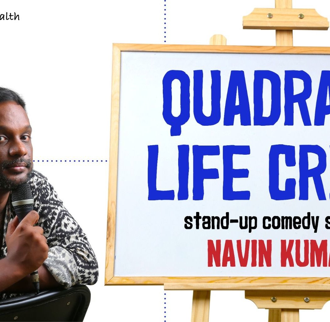 Quadrant Life Crisis - Stand Up Solo by Navin Kumar 1