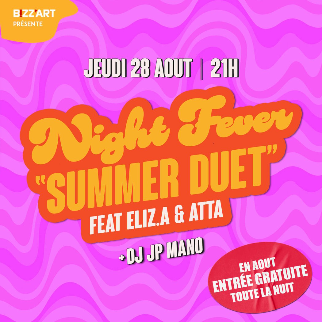 NIGHT FEVER « summer duet » feat ELIZ.A & ATTA + DJ JP MANO 1