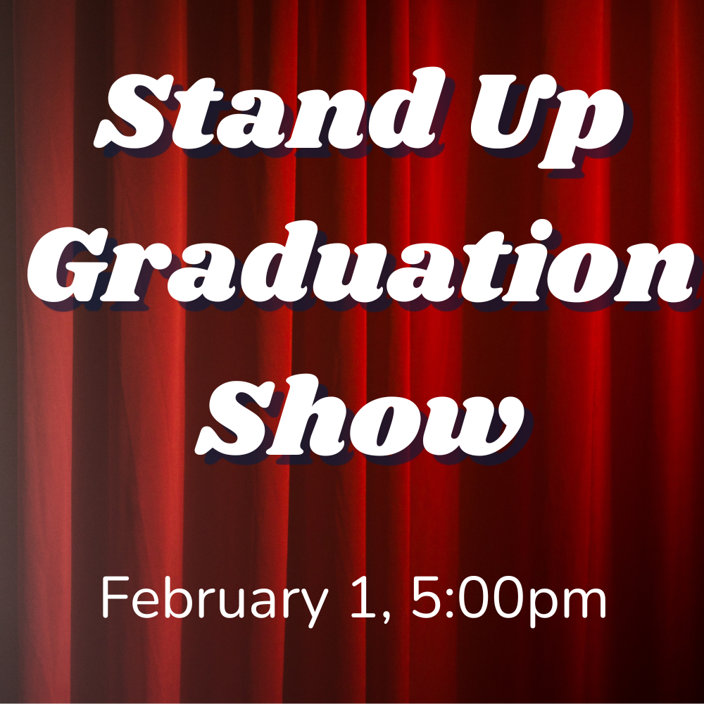 Stand Up Graduation Show 2