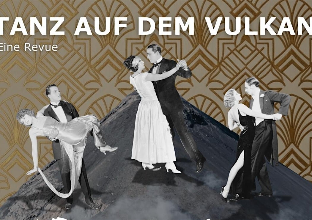 Dance on the Volcano: A Revue 2
