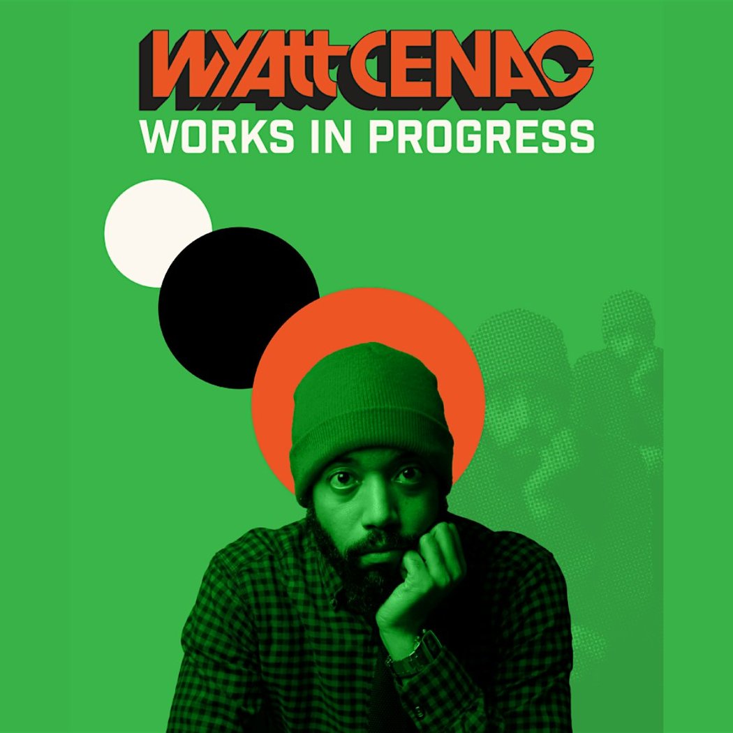 Wyatt Cenac | Works in Progress 1