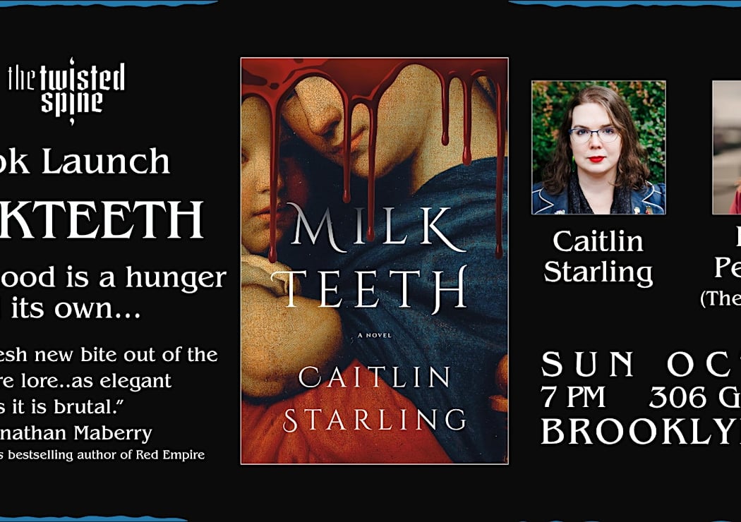 BOOK LAUNCH: MILKTEETH by Caitlin Starling 1