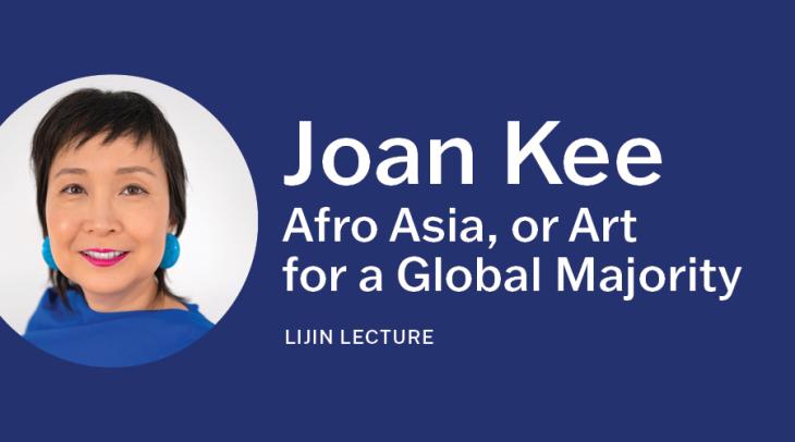 Lijin Lecture / Joan Kee: Afro Asia, or Art for a Global Majority 1