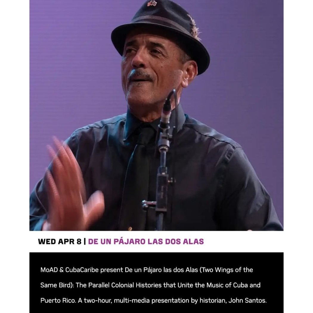 De un Pájaro las dos Alas. (Two Wings of the Same Bird): The Parallel Colonial Histories that Unite the Music of Cuba & Puerto Rico - Multimedia Presentation by John Santos 1