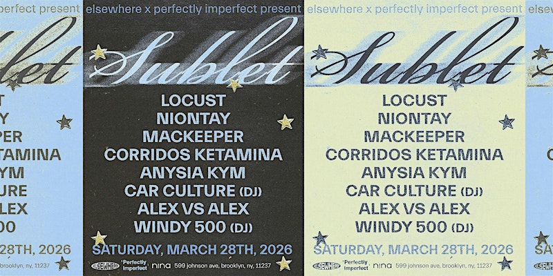 Sublet: Locust, Niontay, Mackeeper, Corridos Ketamina, Anysia Kym + more 1