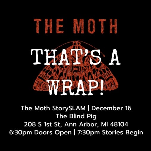 The Moth: That's a Wrap! 1