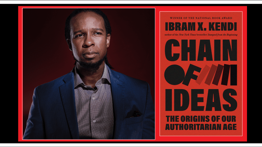 Dr. Ibram X Kendi: The Origins of Our Authoritarian Age 1