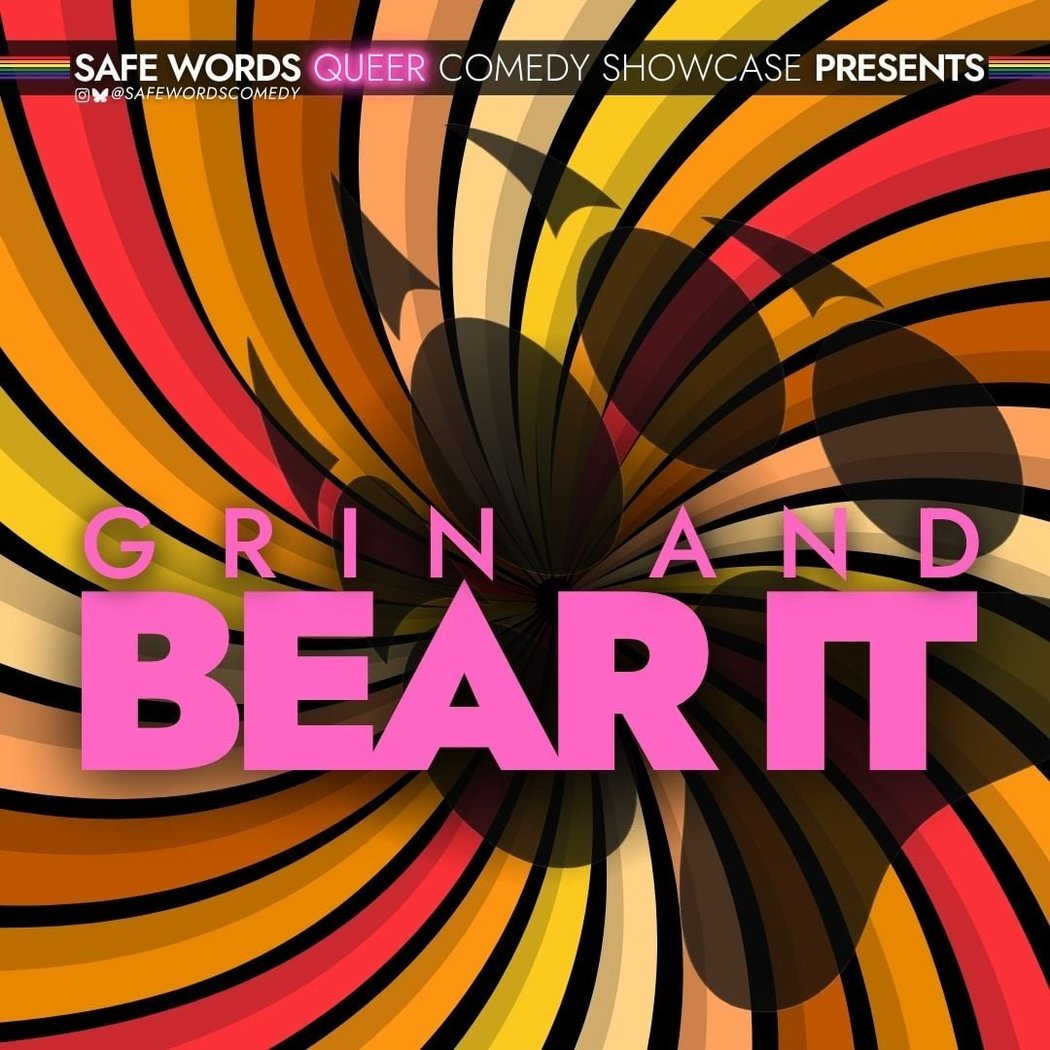 Grin and Bear It presented by Safe Words Comedy 2