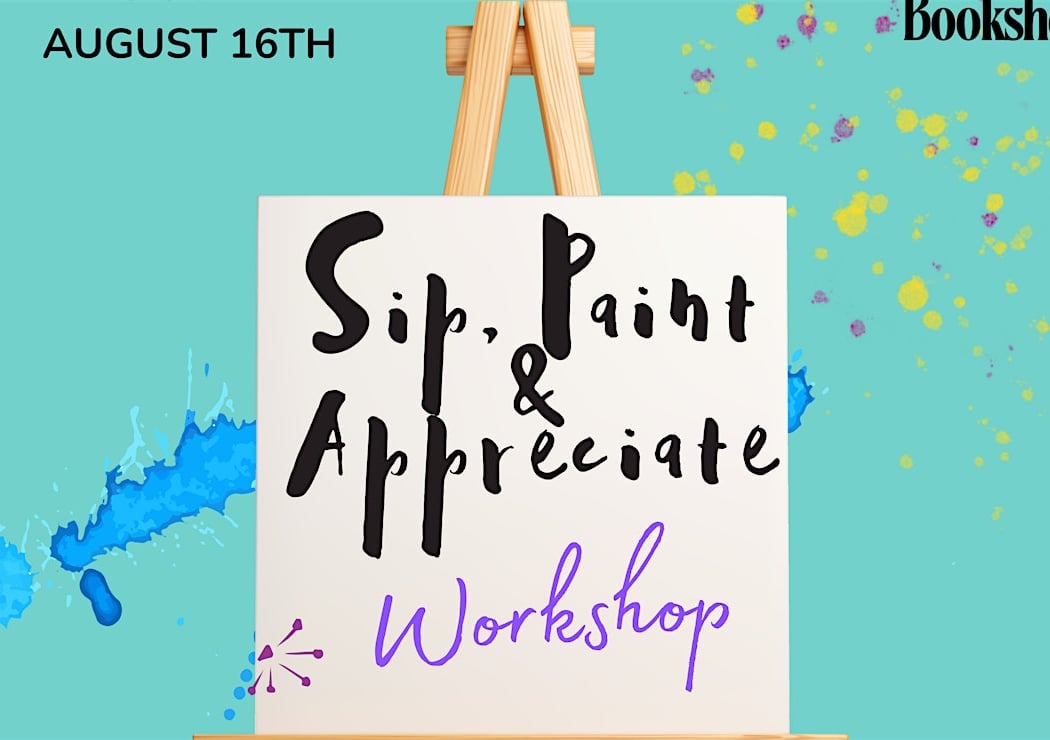 Sip, Paint & Appreciate 1
