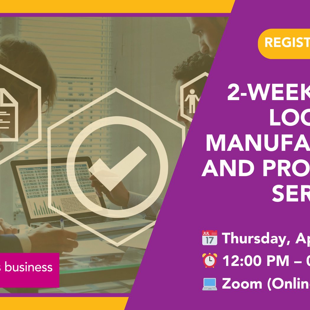 2-week Made Local: Manufacturing and Production Series 1