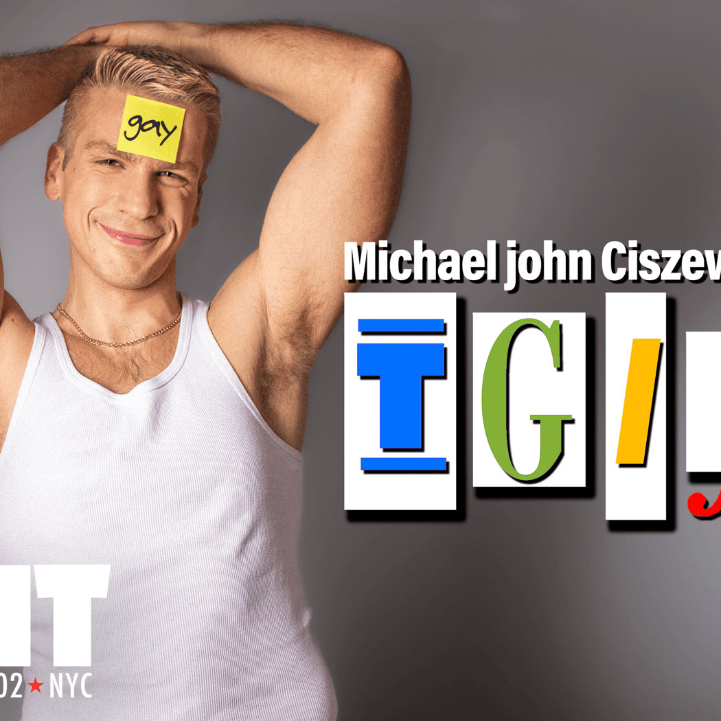 Michael John Ciszewski: TGIF 1