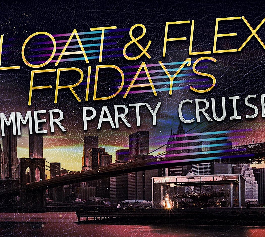 Float & Flex Fridays Summer Party Cruises 1