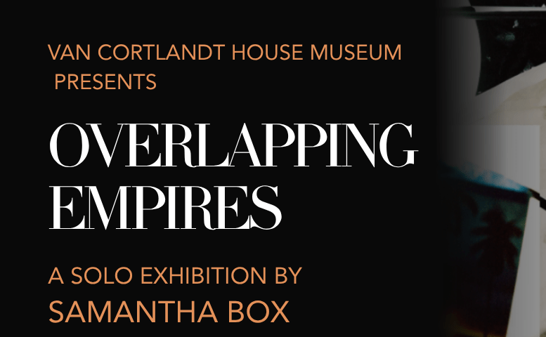 Overlapping Empires: A Solo Exhibition by Samantha Box