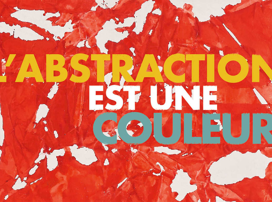 L’Abstraction est une Couleur 1