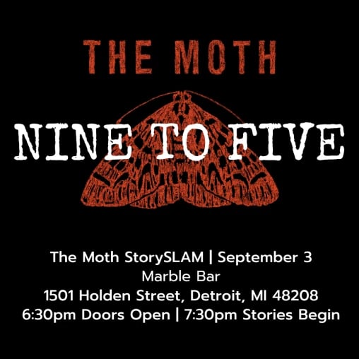 The Moth: Nine to Five