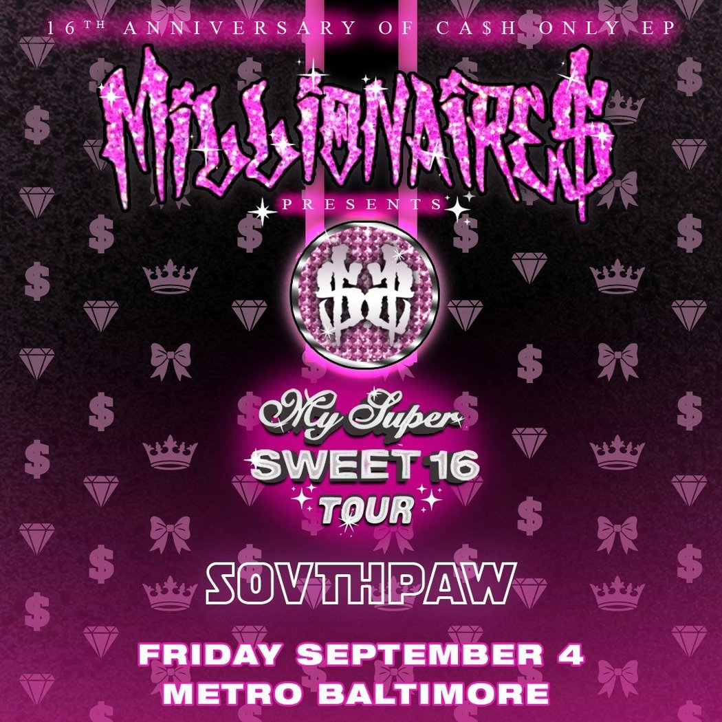 MILLIONAIRE$ w/ SOVTHPAW 1