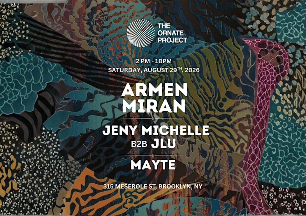 The Ornate Project: Armen Miran, Jeny Michelle b2b Jlu, Mayte (Open-Air)