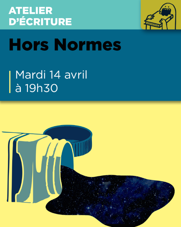 Atelier d'écriture Hors Normes 1
