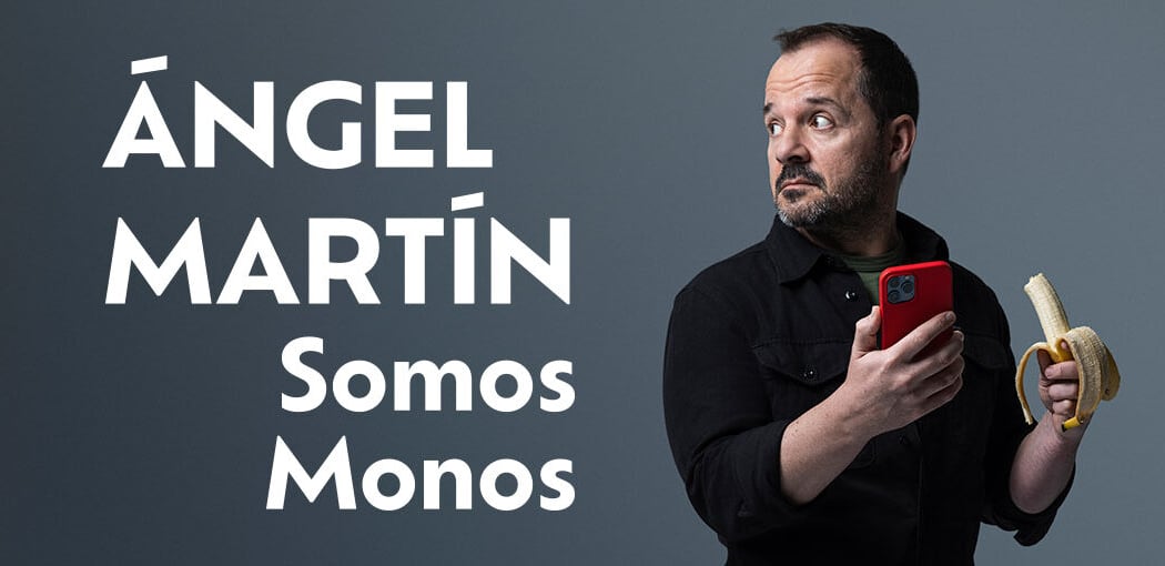 Ángel Martín - Somos Monos 3