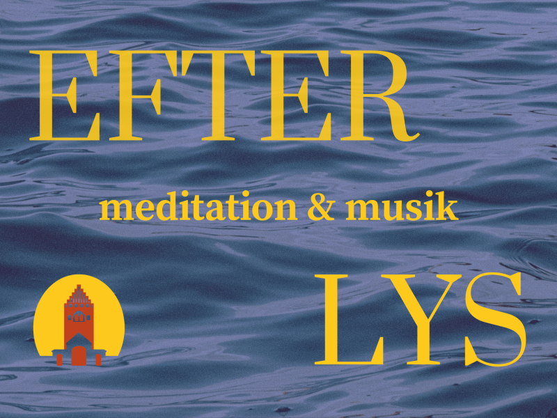 EFTER LYS - meditation og musik