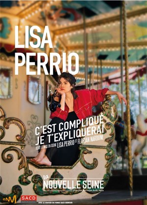 Lisa PERRIO dans C'est compliqué, je t'expliquerai 1