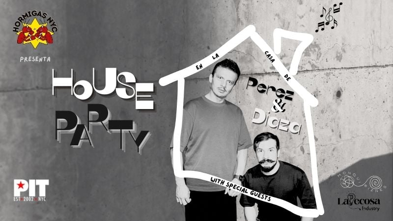 House Party at Perez and Diaza 1