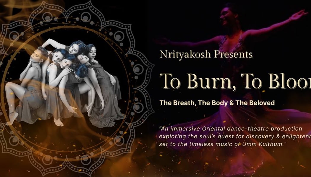To Burn, To Bloom - An Oriental Dance Production 1