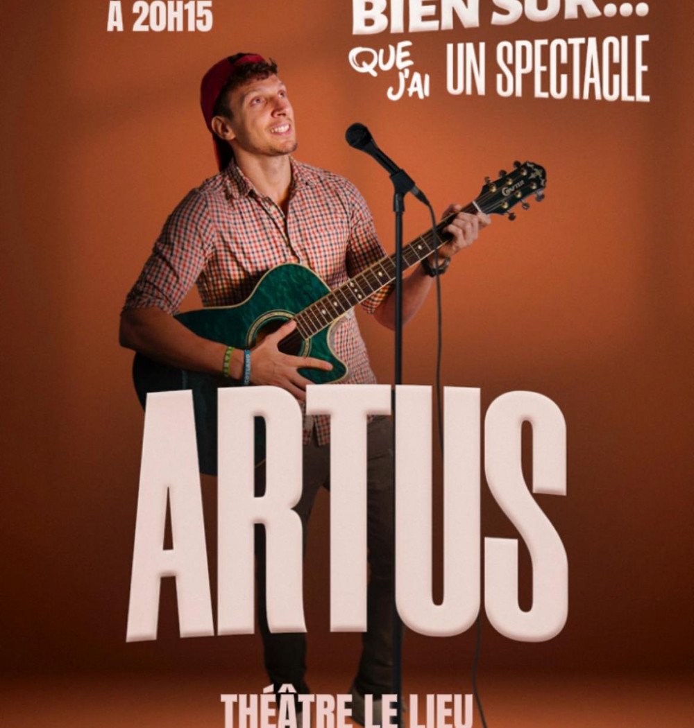 Artus Smile : Bien sûr que j'ai un spectacle 1