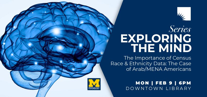 Exploring the Mind | The Importance of Census Race & Ethnicity Data: The Case of Arab/MENA Americans 1