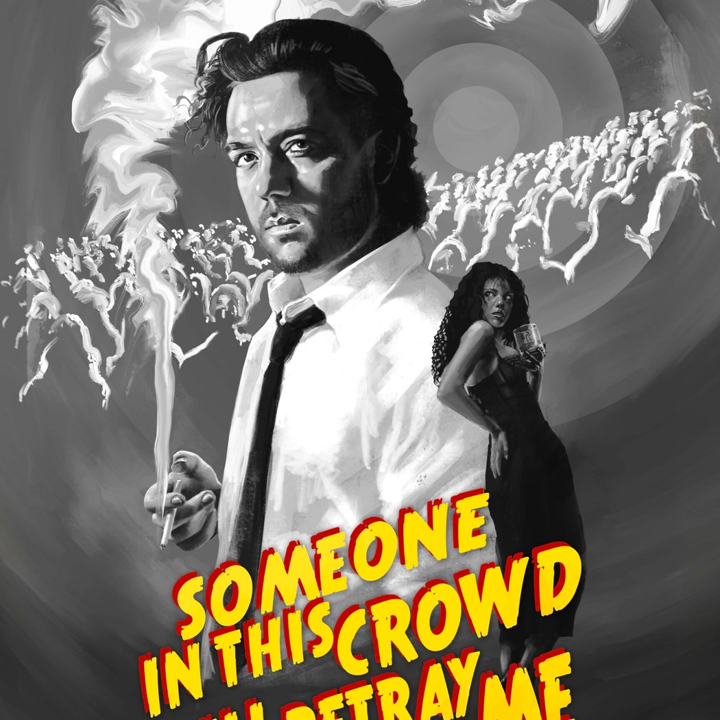 SOMEONE IN THIS CROWD WILL BETRAY ME (Revenge Edition)