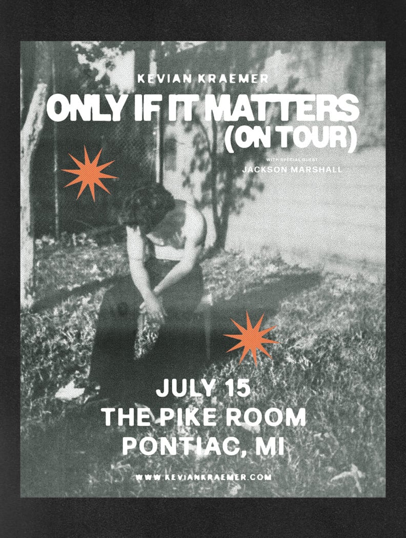 Kevian Kraemer: Only If It Matters Tour 1