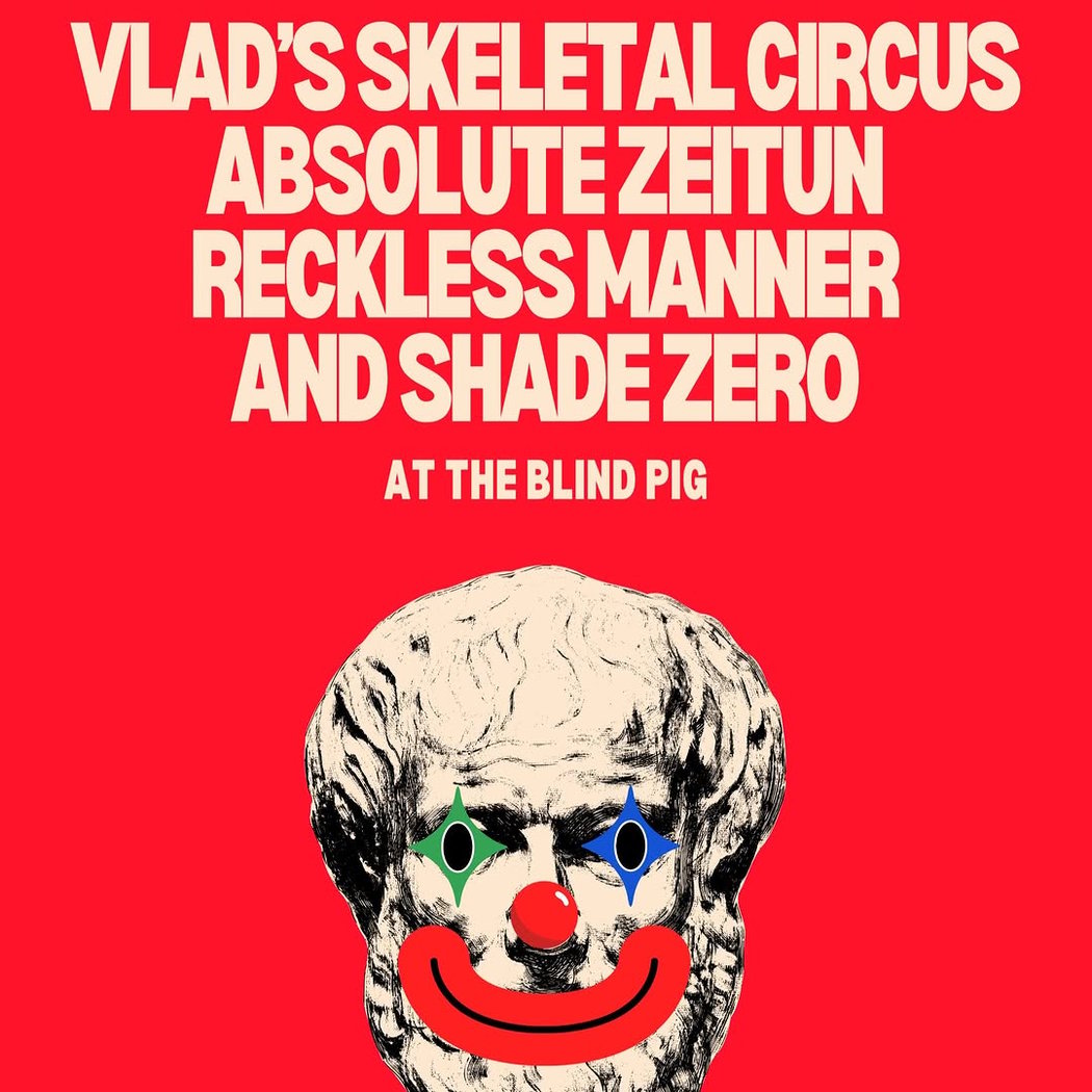 Vlad's Skeletal Circus, Absolute Zeitun, Reckless Manner & Shade Zero 1