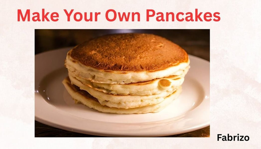 Make Your Own Pancakes 1