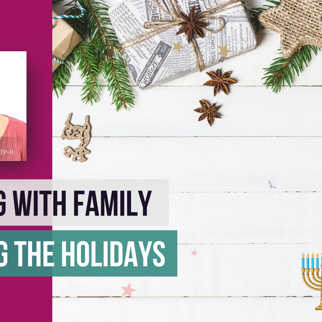 Coping with Family During the Holidays: A Healing Intensive 1