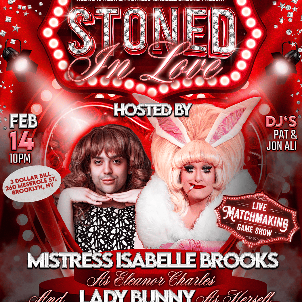STONED IN LOVE: MISTRESS ISABELLE BROOKS AND LADY BUNNY 1