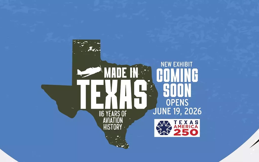 Made In Texas: 116 Years of Texas Aviation History Exhibit