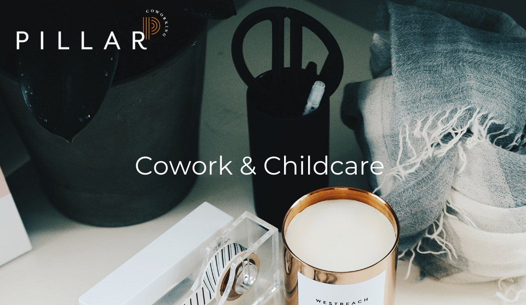 Pillar Cowork and Childcare 2